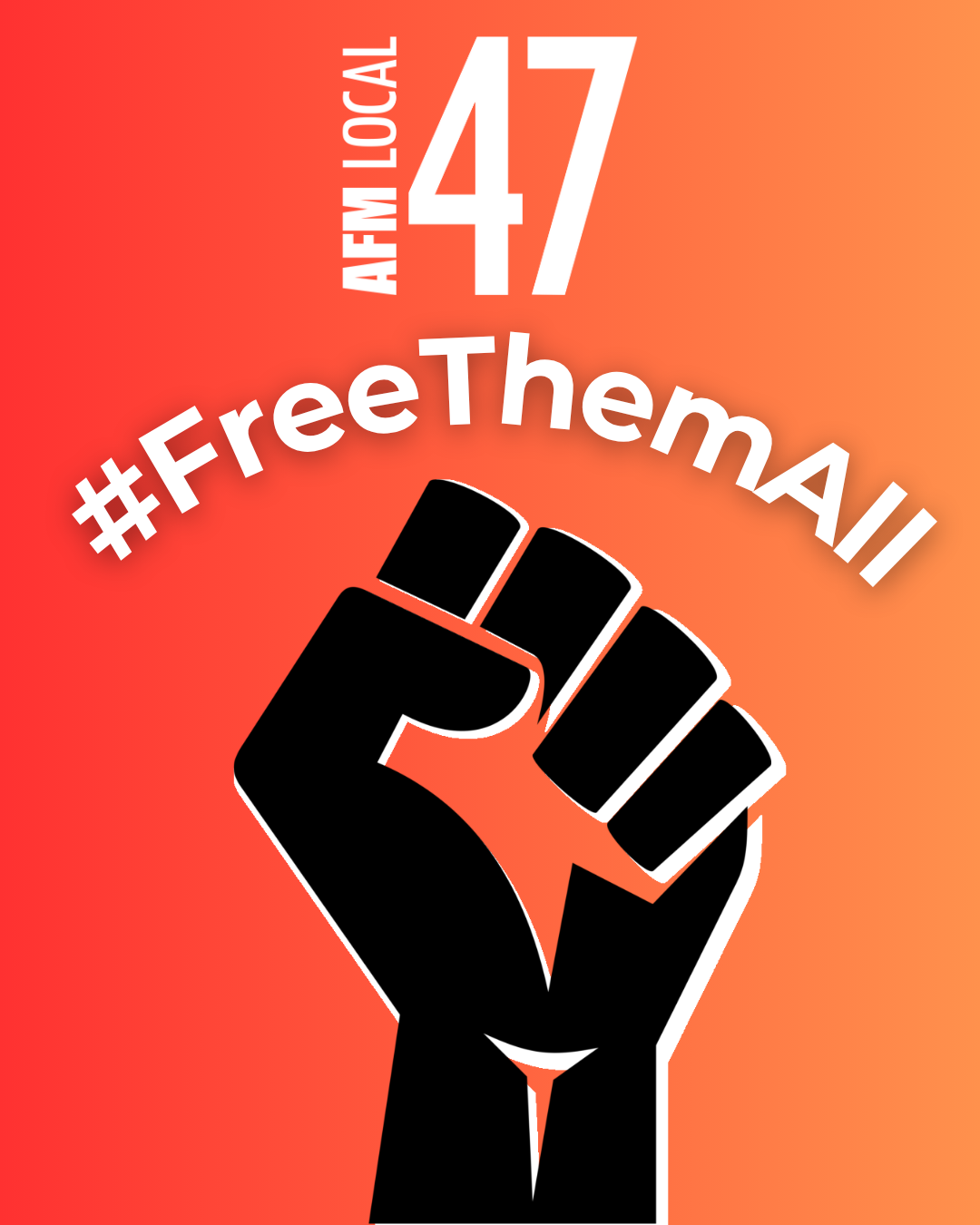 #FreeThemAll - 47 Blog | AFM Local 47